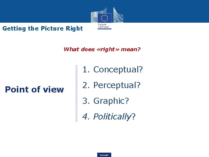 Getting the Picture Right What does «right» mean? 1. Conceptual? Point of view 2.