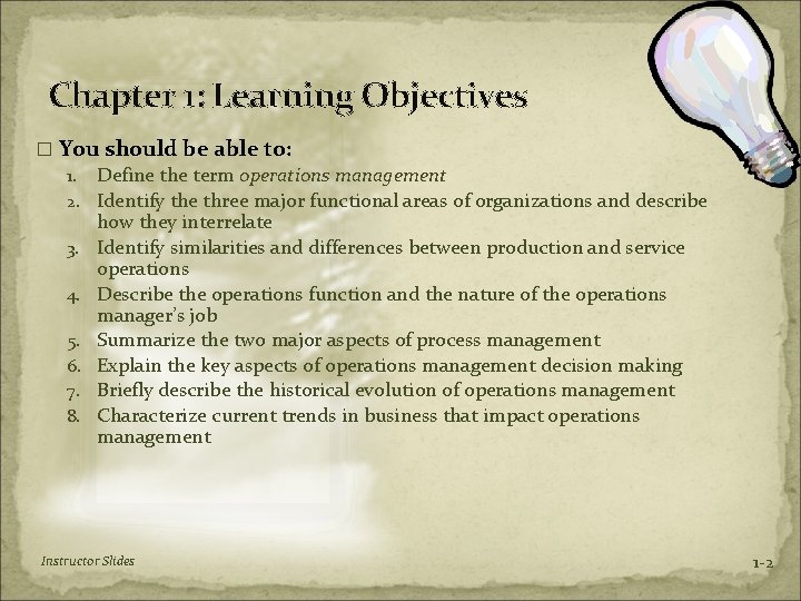 Chapter 1: Learning Objectives � You should be able to: 1. Define the term