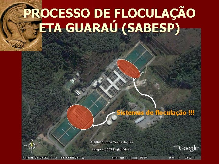 PROCESSO DE FLOCULAÇÃO ETA GUARAÚ (SABESP) Sistemas de floculação !!! 