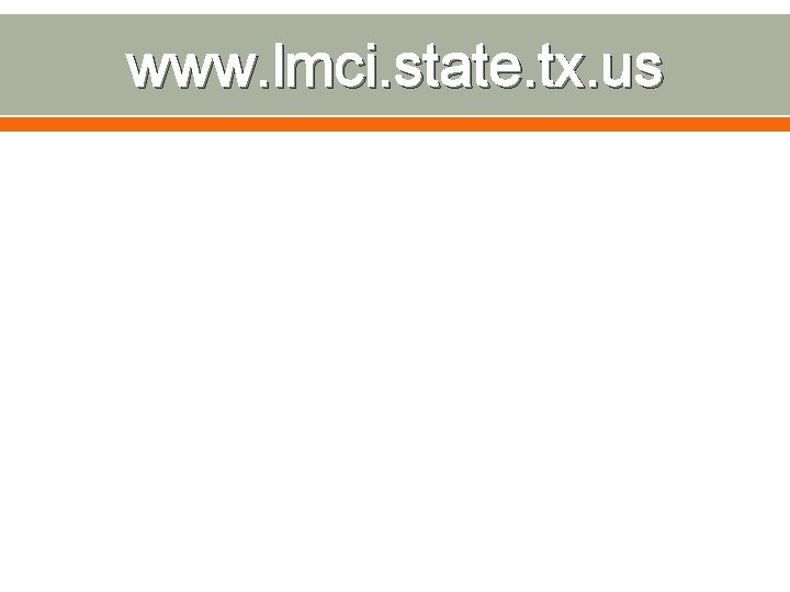 www. lmci. state. tx. us 