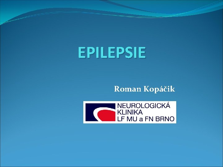 EPILEPSIE Roman Kopáčik 