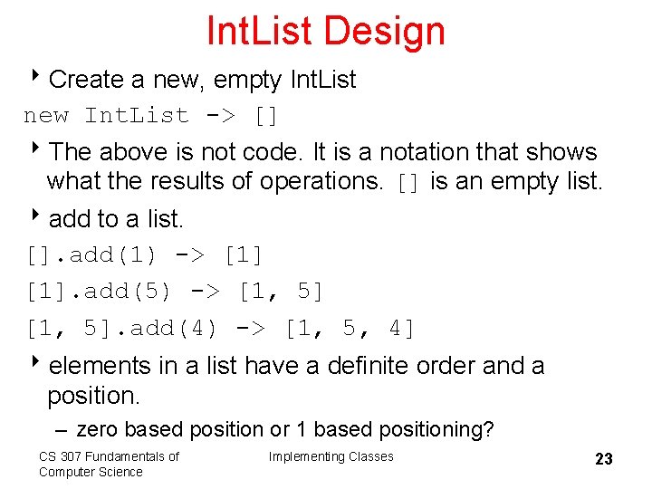 Int. List Design 8 Create a new, empty Int. List new Int. List ->