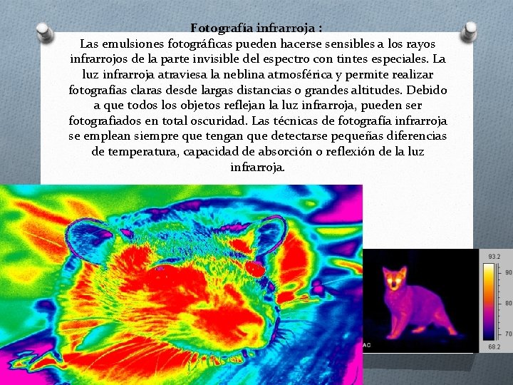 Fotografía infrarroja : Las emulsiones fotográficas pueden hacerse sensibles a los rayos infrarrojos de