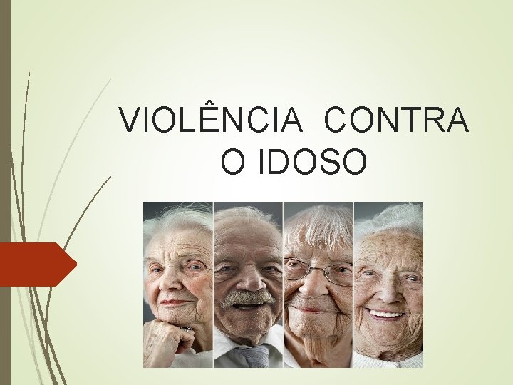 VIOLÊNCIA CONTRA O IDOSO 