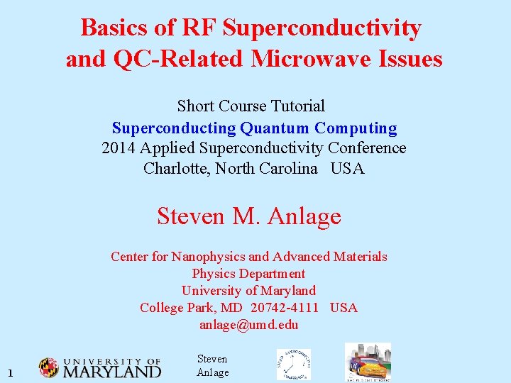 Basics of RF Superconductivity and QC-Related Microwave Issues Short Course Tutorial Superconducting Quantum Computing