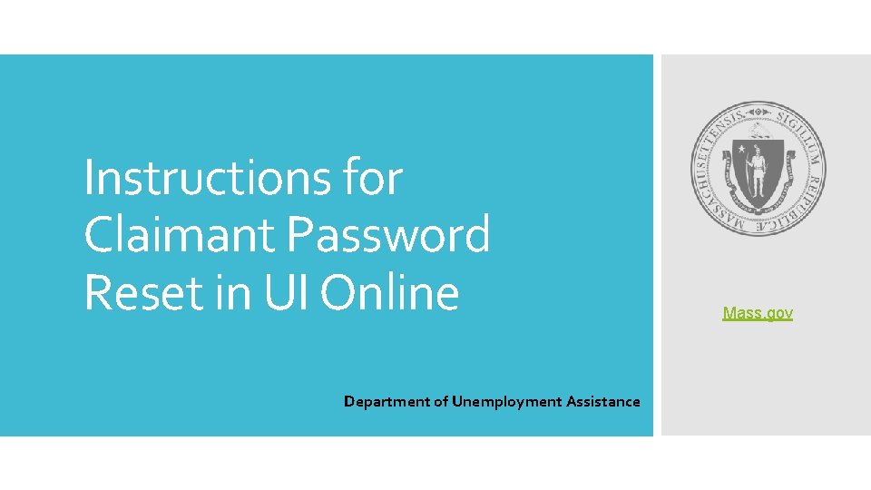 Instructions for Claimant Password Reset in UI Online Department of Unemployment Assistance Mass. gov