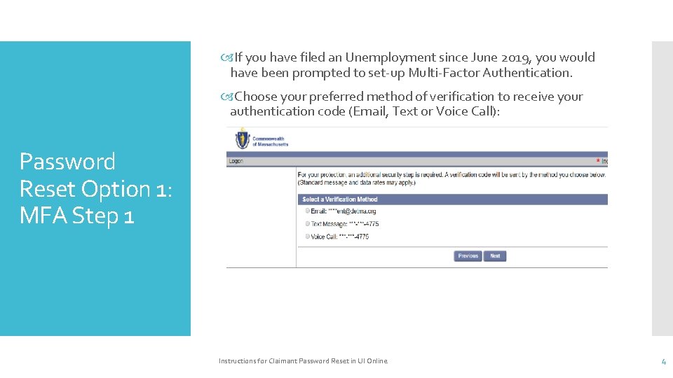  If you have filed an Unemployment since June 2019, you would have been