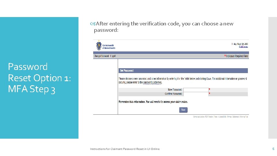  After entering the verification code, you can choose a new password: Password Reset