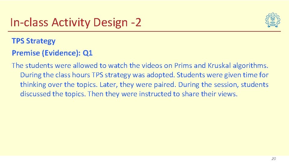 In-class Activity Design -2 TPS Strategy Premise (Evidence): Q 1 The students were allowed