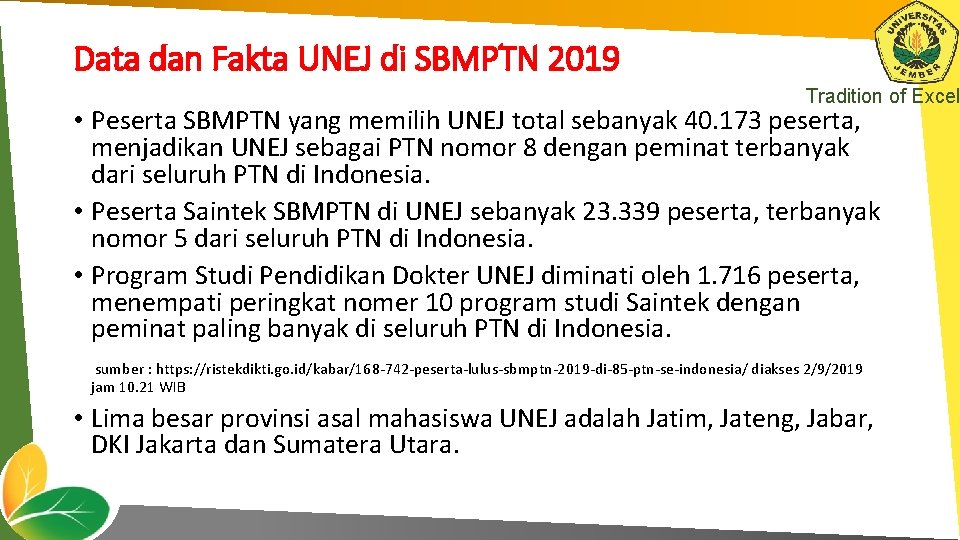 Data dan Fakta UNEJ di SBMPTN 2019 Tradition of Excel • Peserta SBMPTN yang