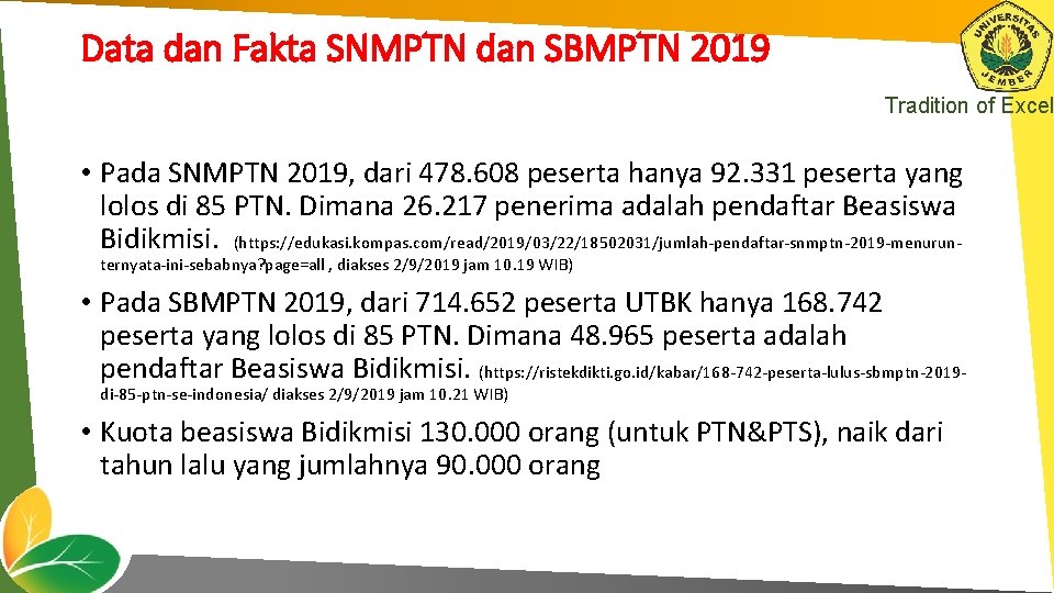 Data dan Fakta SNMPTN dan SBMPTN 2019 Tradition of Excel • Pada SNMPTN 2019,
