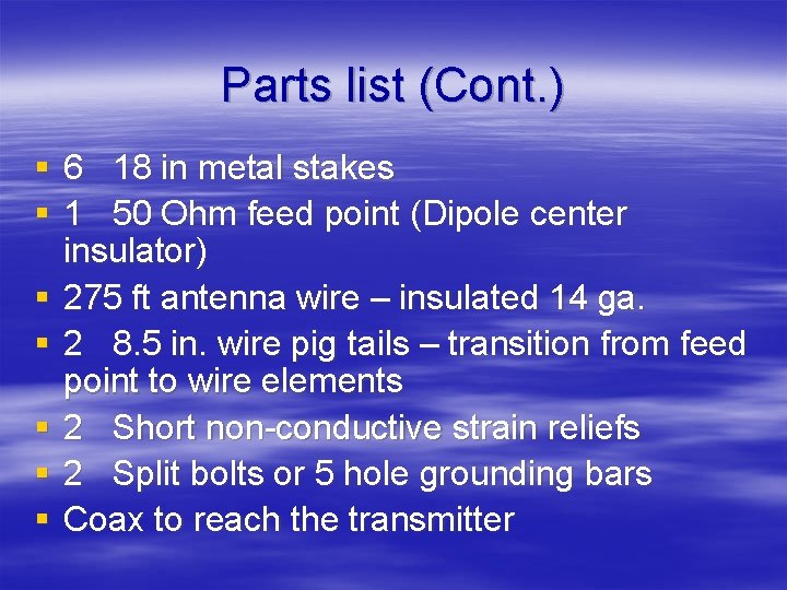Parts list (Cont. ) § 6 18 in metal stakes § 1 50 Ohm