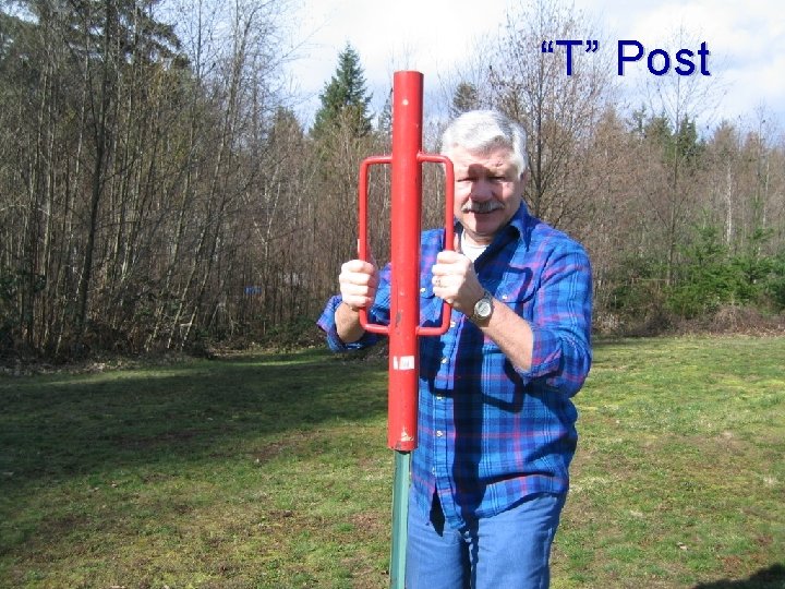“T” Post 