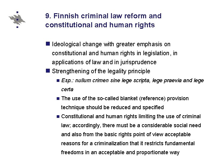 9. Finnish criminal law reform and constitutional and human rights n Ideological change with