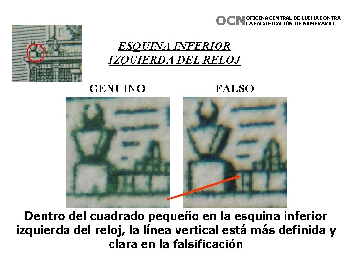 OCN OFICINA CENTRAL DE LUCHA CONTRA LA FALSIFICACIÓN DE NUMERARIO ESQUINA INFERIOR IZQUIERDA DEL OCN OFICINA CENTRAL DE LUCHA CONTRA LA FALSIFICACIÓN DE NUMERARIO ESQUINA INFERIOR IZQUIERDA DEL