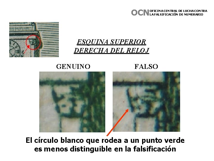 OCN OFICINA CENTRAL DE LUCHA CONTRA LA FALSIFICACIÓN DE NUMERARIO ESQUINA SUPERIOR DERECHA DEL OCN OFICINA CENTRAL DE LUCHA CONTRA LA FALSIFICACIÓN DE NUMERARIO ESQUINA SUPERIOR DERECHA DEL