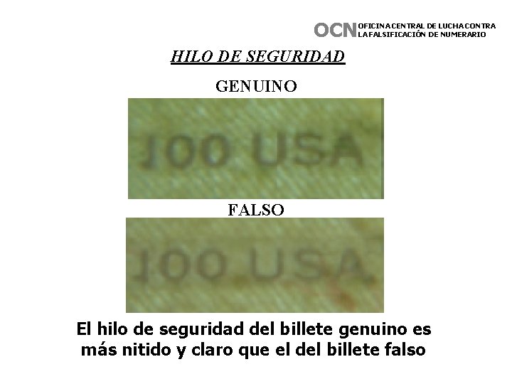 OCN OFICINA CENTRAL DE LUCHA CONTRA LA FALSIFICACIÓN DE NUMERARIO HILO DE SEGURIDAD GENUINO OCN OFICINA CENTRAL DE LUCHA CONTRA LA FALSIFICACIÓN DE NUMERARIO HILO DE SEGURIDAD GENUINO
