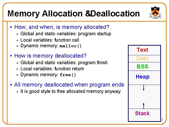 Memory Allocation &Deallocation • How, and when, is memory allocated? o Global and static