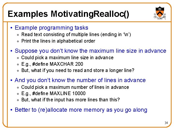 Examples Motivating. Realloc() • Example programming tasks o Read text consisting of multiple lines
