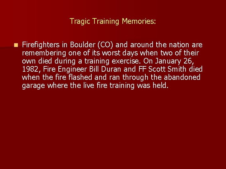 Tragic Training Memories: n Firefighters in Boulder (CO) and around the nation are remembering