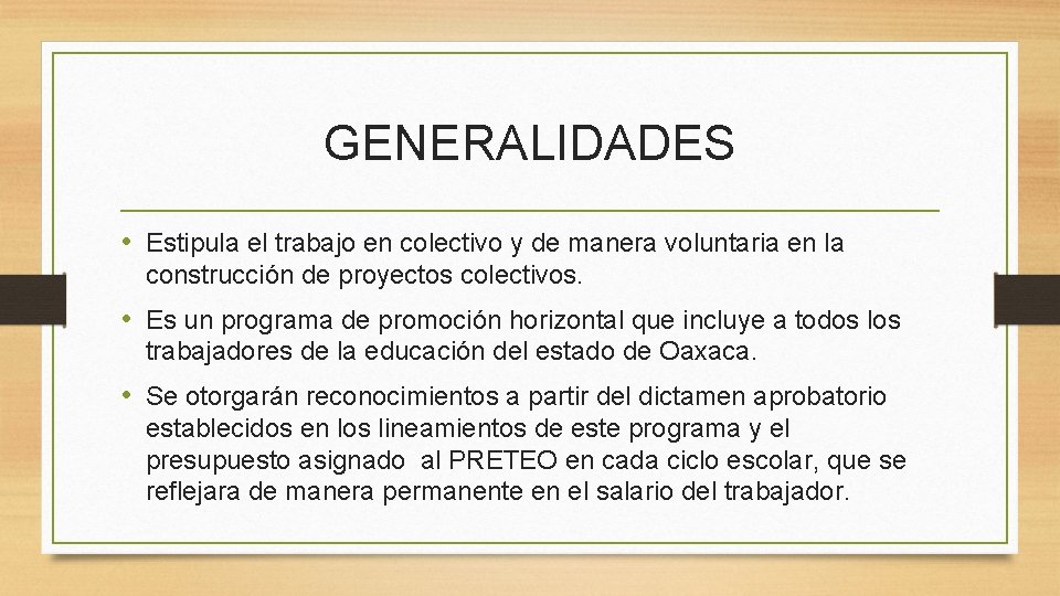 GENERALIDADES • Estipula el trabajo en colectivo y de manera voluntaria en la construcción