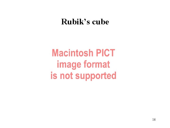 Rubik’s cube 16 Rubik’s cube 16