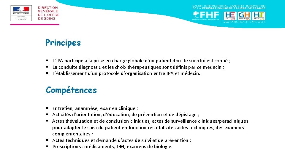 Principes § L’IPA participe à la prise en charge globale d’un patient dont le