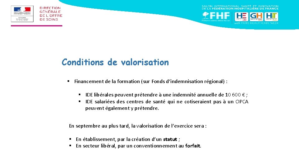 Conditions de valorisation § Financement de la formation (sur Fonds d’indemnisation régional) : §