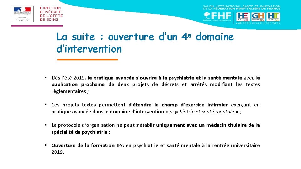 La suite : ouverture d’un 4 e domaine d’intervention § Dès l’été 2019, la