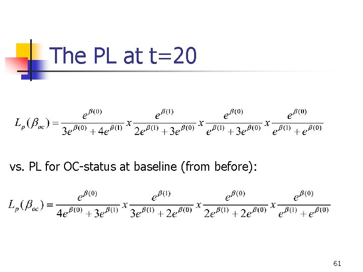 The PL at t=20 vs. PL for OC-status at baseline (from before): 61 