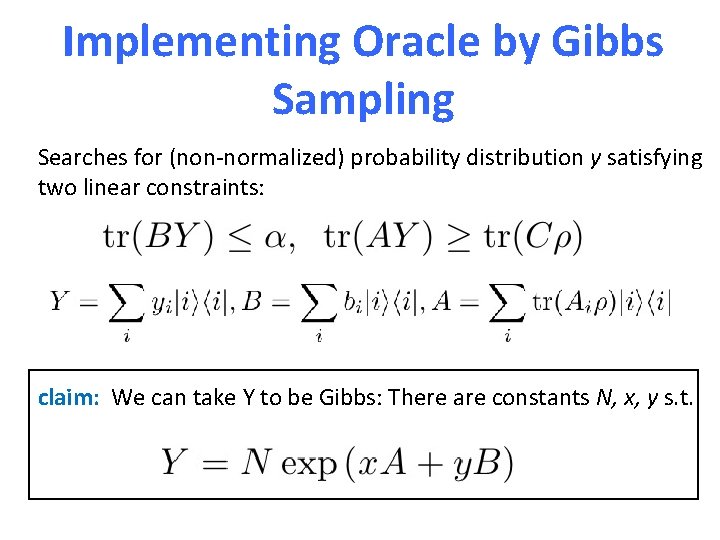 Implementing Oracle by Gibbs Sampling Searches for (non-normalized) probability distribution y satisfying two linear