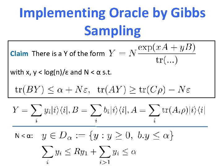 Implementing Oracle by Gibbs Sampling Claim There is a Y of the form with