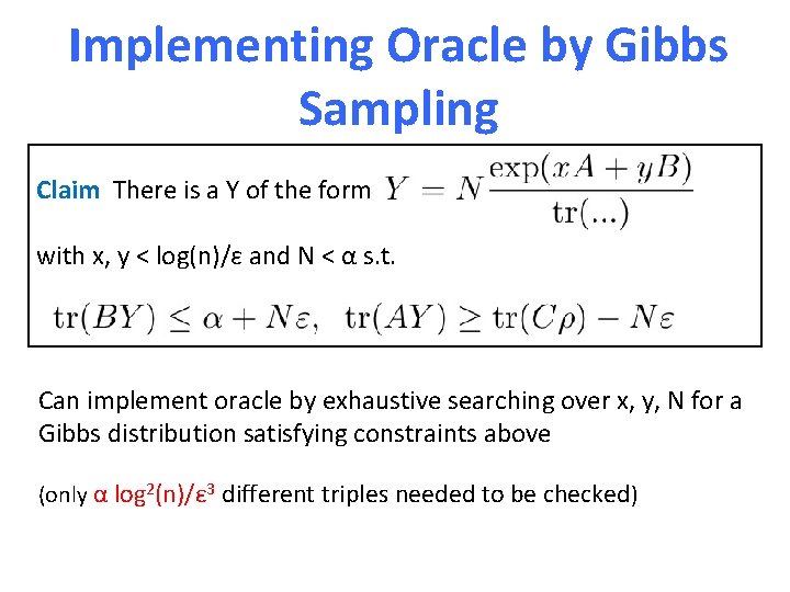 Implementing Oracle by Gibbs Sampling Claim There is a Y of the form with