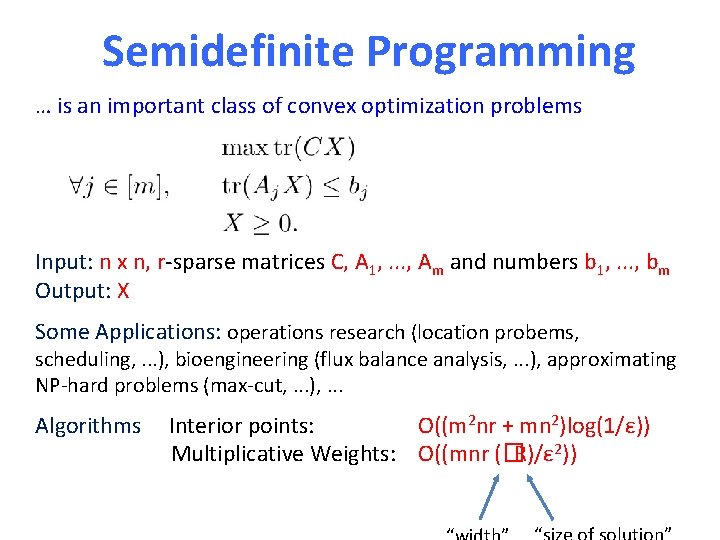 Semidefinite Programming … is an important class of convex optimization problems Input: n x