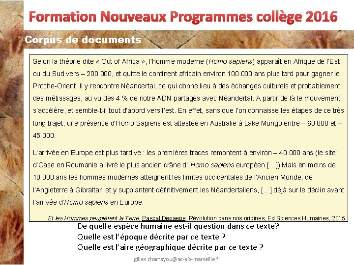 Formation Nouveaux Programmes collège 2016 Corpus de documents Selon la théorie dite « Out