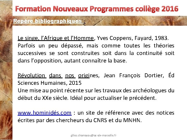Formation Nouveaux Programmes collège 2016 Repère bibliographiques : Le singe, l’Afrique et l’Homme, Yves
