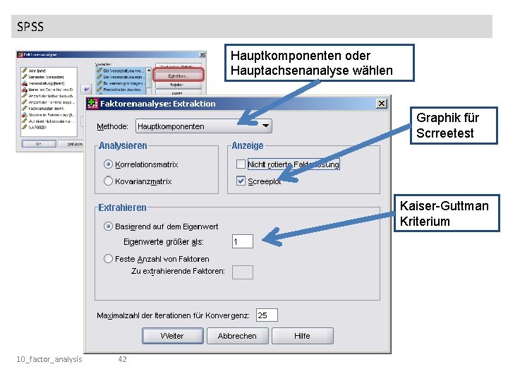 SPSS Hauptkomponenten oder Hauptachsenanalyse wählen Graphik für Scrreetest Kaiser-Guttman Kriterium 10_factor_analysis 42 