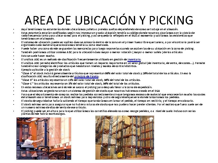  • • • • • AREA DE UBICACIÓN Y PICKING Aquí tendríamos las