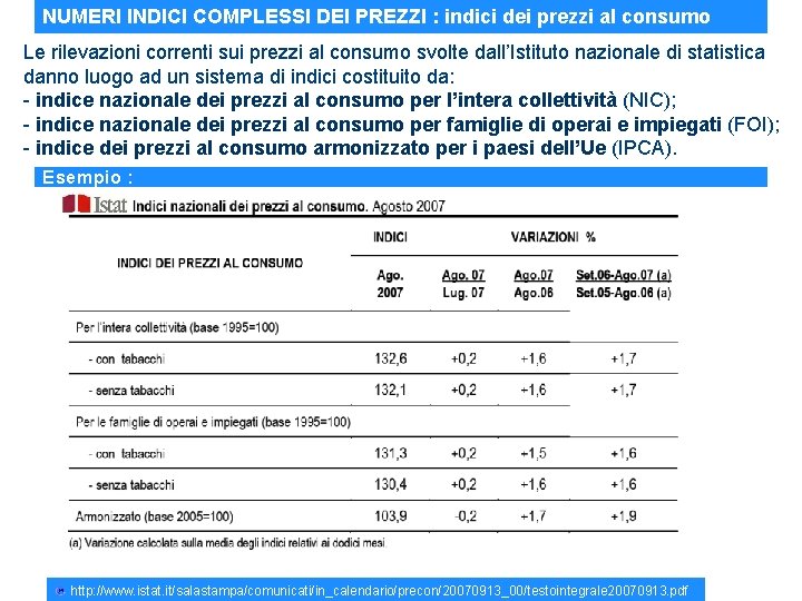 NUMERI INDICI COMPLESSI DEI PREZZI : indici dei prezzi al consumo Le rilevazioni correnti