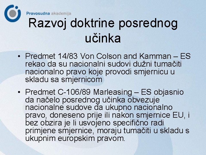 Razvoj doktrine posrednog učinka • Predmet 14/83 Von Colson and Kamman – ES rekao