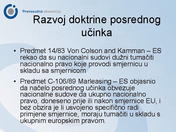 Razvoj doktrine posrednog učinka • Predmet 14/83 Von Colson and Kamman – ES rekao