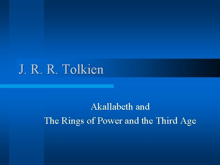 J. R. R. Tolkien Akallabeth and The Rings of Power and the Third Age