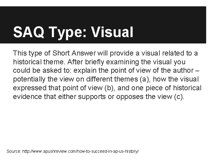 SAQ Type: Visual This type of Short Answer will provide a visual related to