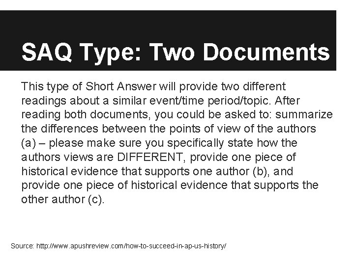 SAQ Type: Two Documents This type of Short Answer will provide two different readings