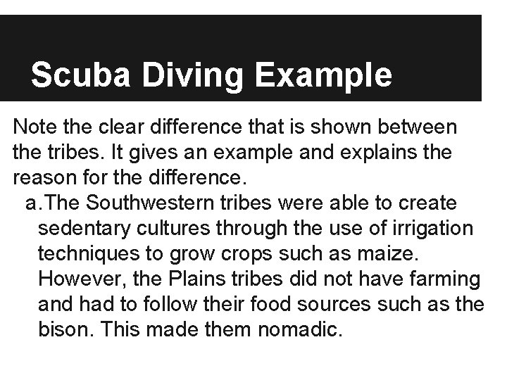 Scuba Diving Example Note the clear difference that is shown between the tribes. It