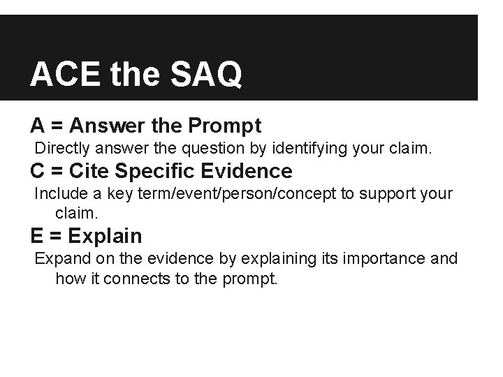 ACE the SAQ A = Answer the Prompt Directly answer the question by identifying