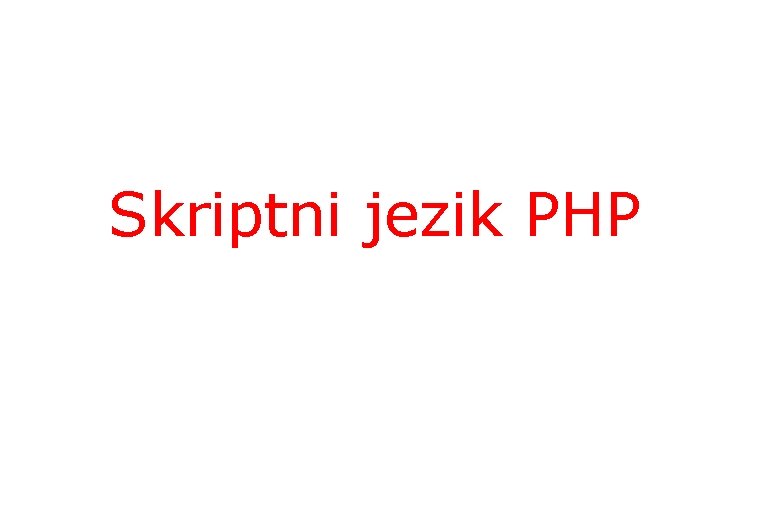 Skriptni jezik PHP 