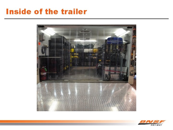 Inside of the trailer 