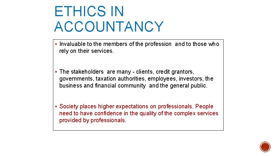 ETHICS IN ACCOUNTANCY § Invaluable to the members of the profession and to those