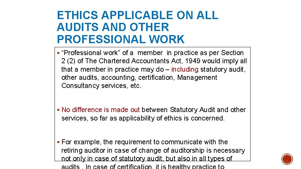ETHICS APPLICABLE ON ALL AUDITS AND OTHER PROFESSIONAL WORK § “Professional work” of a